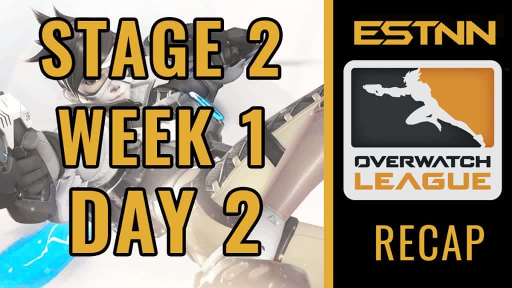 Overwatch League Recap: Stage 2 | Week 1 | Day 2