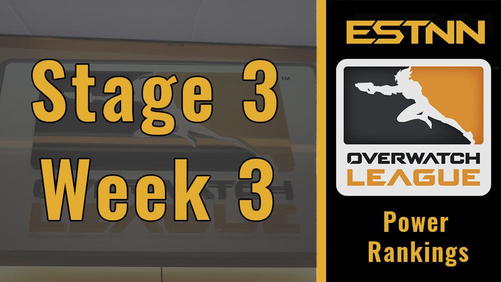 Overwatch League Power Rankings Stage 3 | Week 3