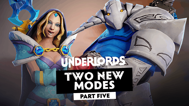 Dota Underlords to Introduce Two New Game Modes