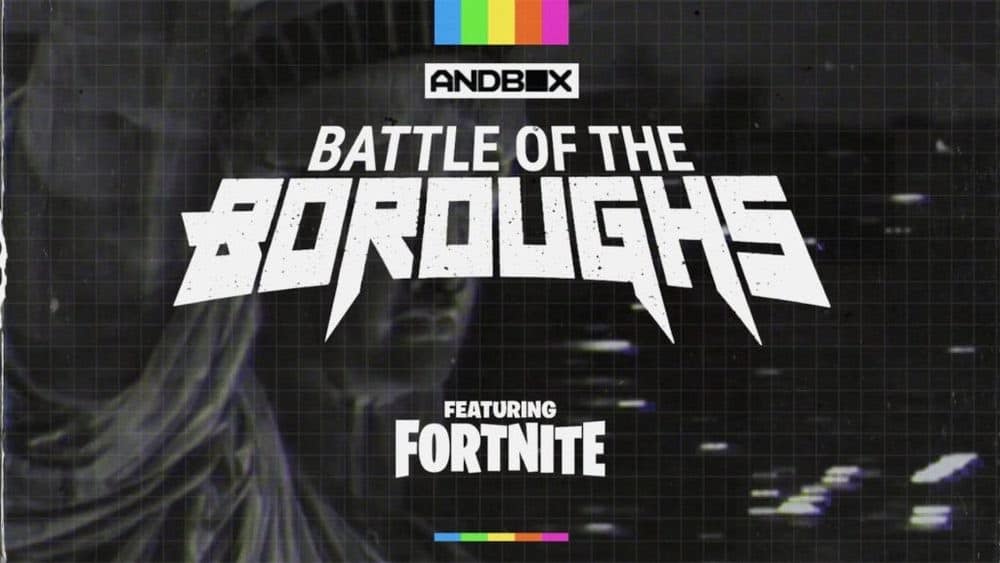 Andbox Announces $50,000 Battle Of The Boroughs Ft. Fortnite