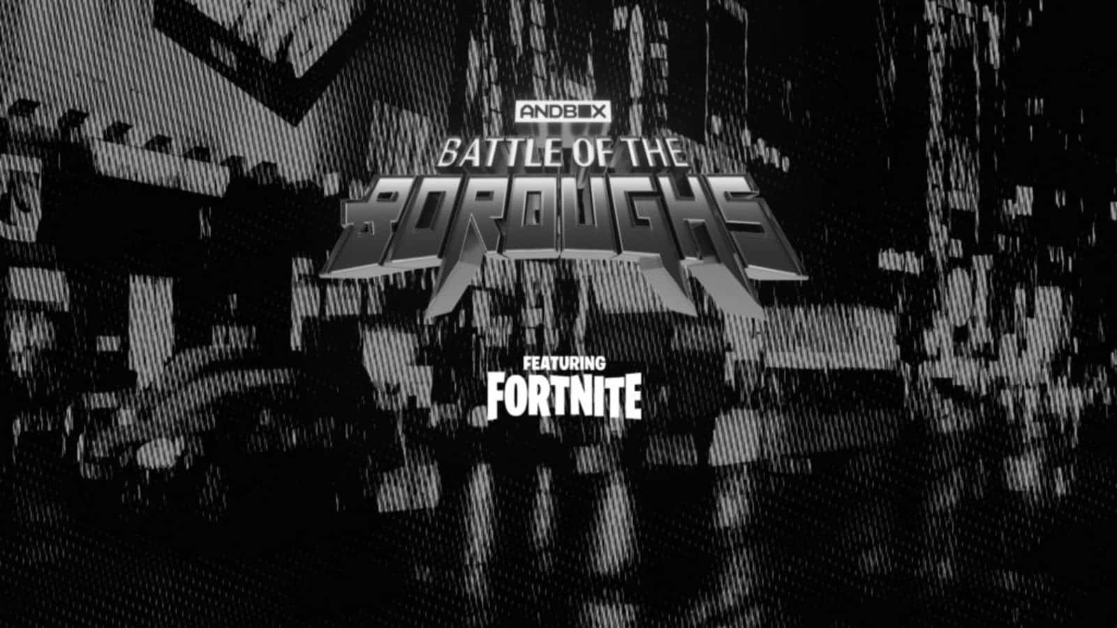 Andbox Returns With Another $50,000 Battle Of The Boroughs ft. Fortnite