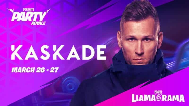 Music artist Kaskade appears with the words "Fortnite Party Royale Kaskade March 26-27" around him. Purple swashes surround him and a Rocket League Llama Rama logo is is the bottom corner.