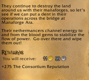 An in-game screen grab of the flavour text a player sees when accepting reputation quests; "They continue to destroy the land around us with their manaforges..." it reads, before listing a reward of 11 gold, 99 silver and 275 Consortium Reputation