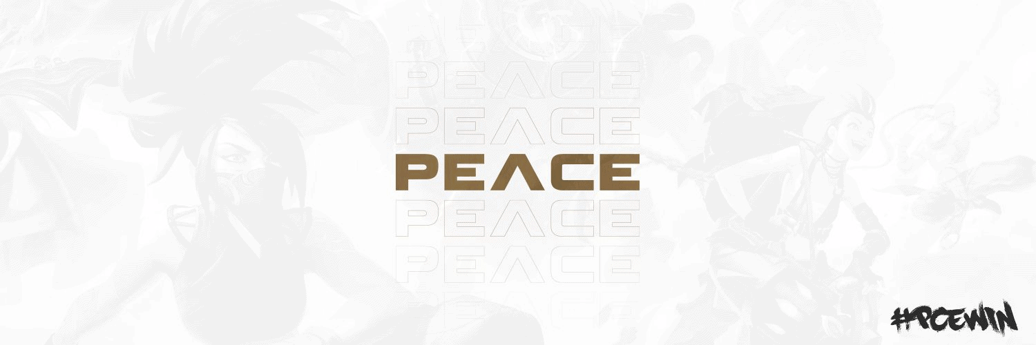 The word Peace appears against a white background in bold gold letters, League of Legends heroes can be seen faintly across the image