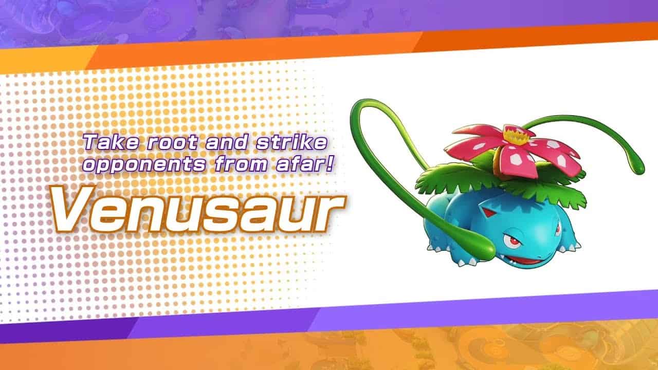The Pokemon Venusaur appears, lashing his vine like appendages, beside him read the words "Take root and strike opponents from afar" in purple and white letters, the pokemon's name "Venusaur" appears in bold orange and white letters beneath