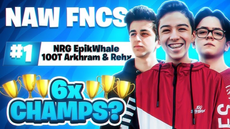 The Fortnite players EpikWhale, Arkhram and Rehx appear alongside the words "6 X Champs" in bold blue letters