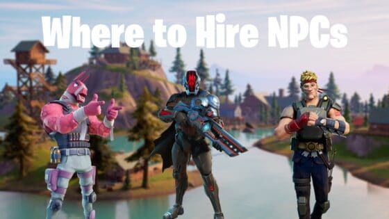 Fortnite: Where to Hire Characters in Chapter 3