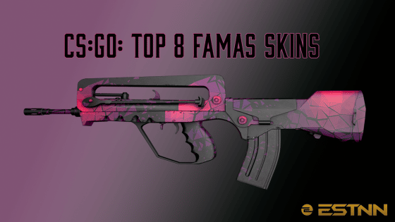 CS:GO: Top 8 FAMAS Skins