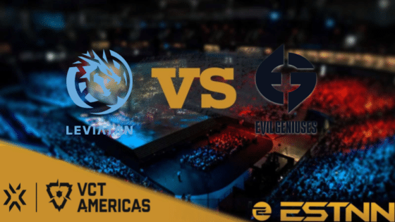 Leviatán vs Evil Geniuses Preview & Predictions – VCT 2023 Americas League