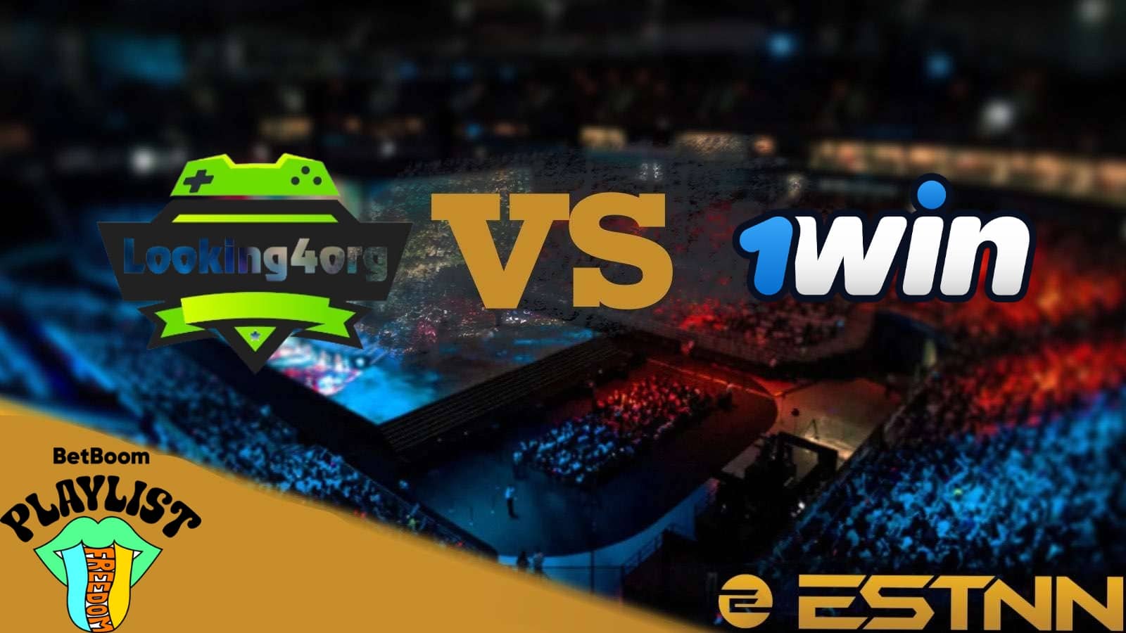 Looking4Org vs 1win BetBoom Playlist Freedom