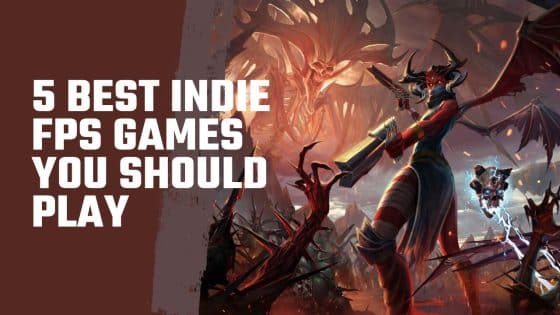 5 Best Indie FPS Games You Should Play