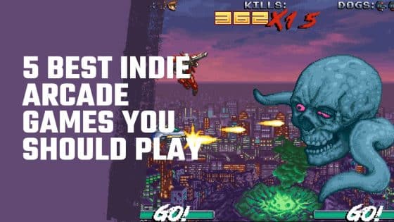 5 Best Indie Arcade Games You Should Play