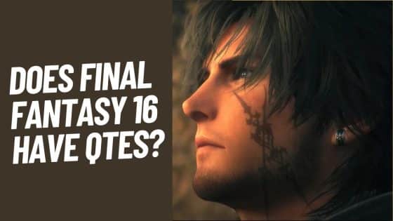 Does Final Fantasy 16 Have QTEs?