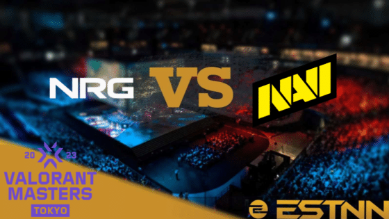 NRG Esports vs NAVI Preview and Predictions – VCT 2023 Masters Tokyo
