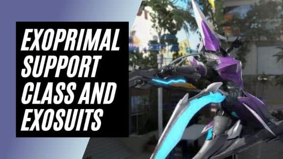 Exoprimal Support Class and Exosuits
