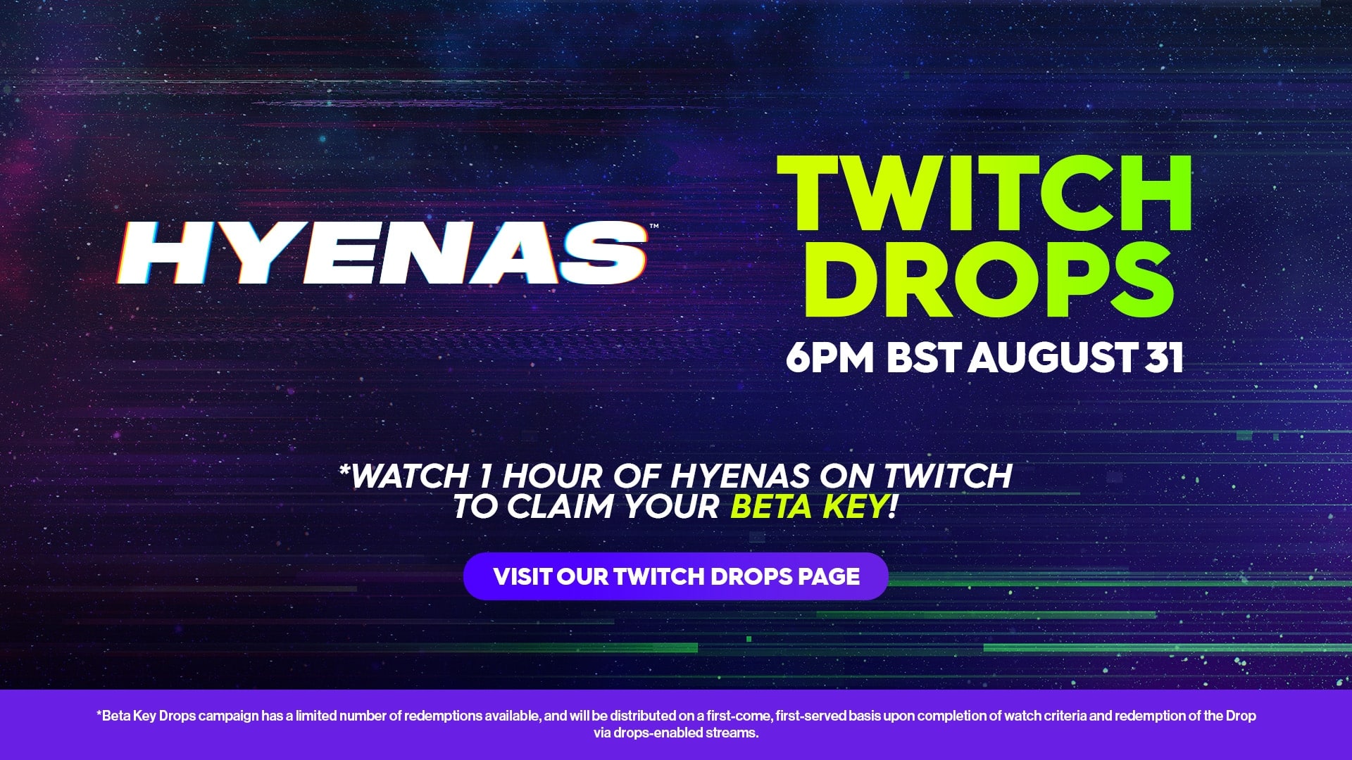 Watch some HYENAS streamers today to get your own Closed Beta access key.
