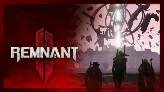 Remnant 2 Crossplay, Campaign Progression, and More in a Q&A