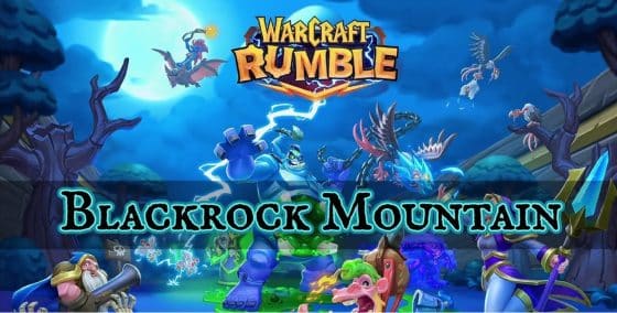 Warcraft Rumble Blackrock Mountain Boss Guide