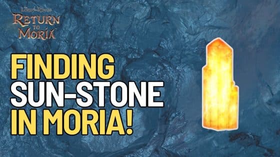 A Guide To Finding Sunstone in Return to Moria