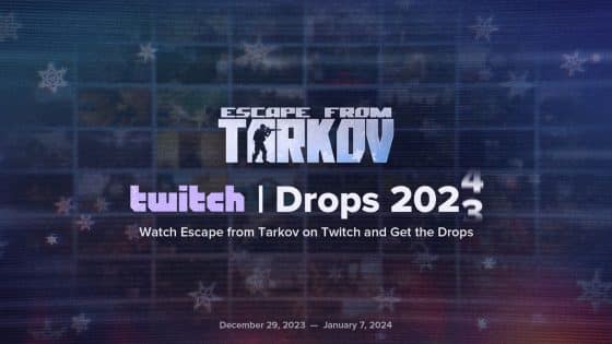 Escape from Tarkov Twitch Drops 2023/2024