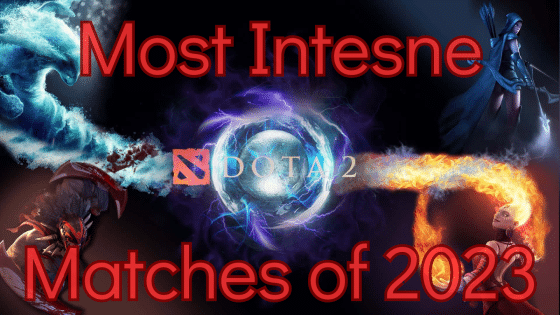 The Most Intense Dota 2 Matches in 2023 That We Witnessed