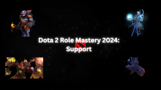 Dota 2 Role Mastery 2024: Support