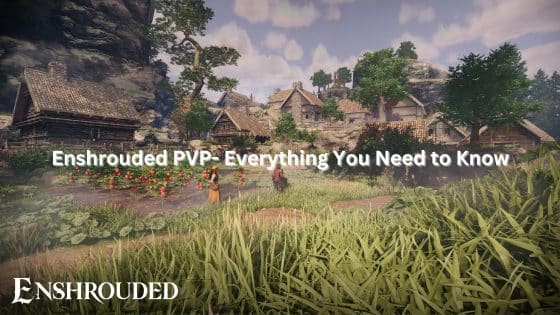 Enshrouded PVP- Everything You Need to Know