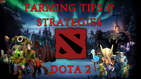 How to Get Better at Farming in Dota 2 to Improve your GPM