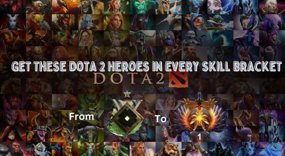 Get These Dota 2 Heroes In Every Skill Bracket (Early 2024)