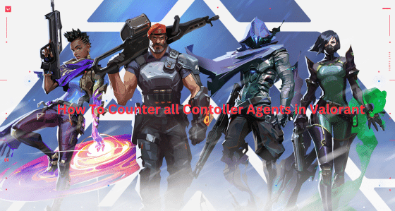 How To Counter all Contoller Agents in Valorant