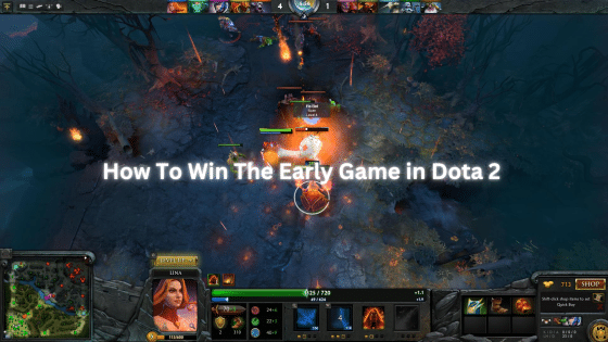 How To Win The Early Game in Dota 2 – Tips & Tricks