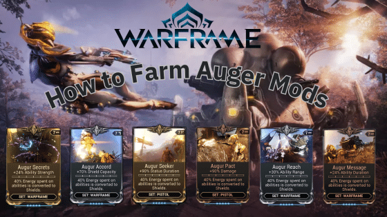 Warframe Auger Mods Guide – What are They and How to Farm?
