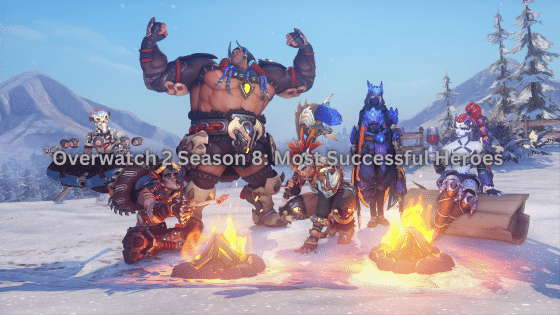 Overwatch 2 Season 8: Most Successful Heroes
