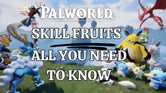 What are Skill Fruits in Palworld and How to Get Them