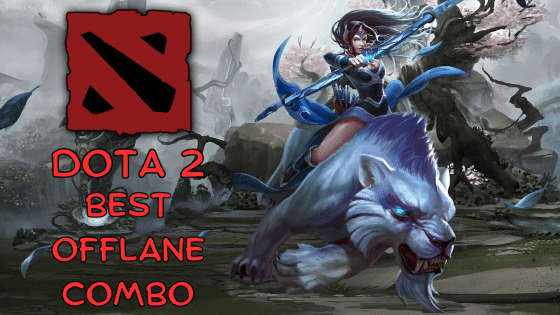 Best Offlane Combo in Dota 2 to Dominate the Enemy Safelane