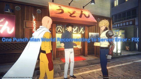 One Punch Man World Reconnecting to Server Error – FIX
