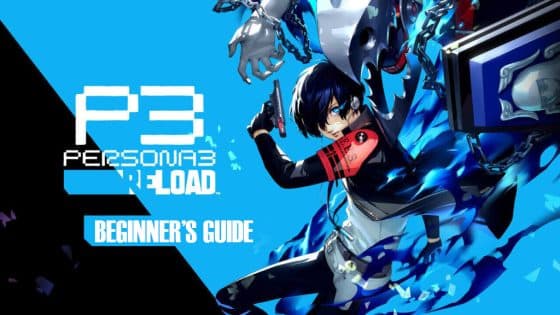 Beginner’s Guide to Persona 3 Reload