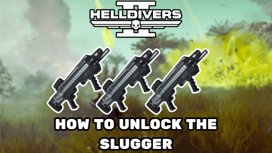 How to Get SG-8S Slugger in Helldivers 2