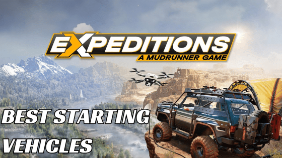 Best Starting Vehicles in Expeditions: A MudRunner Game
