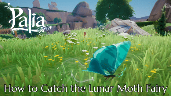 How to Find and Catch the Lunar Fairy Moth in Palia