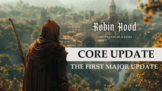 Robin Hood Sherwood Builders Gets First Core Update