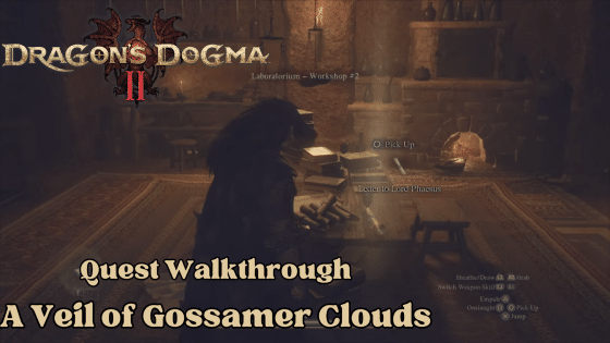 How to Do A Veil of Gossamer Clouds Quest in Dragon’s Dogma 2