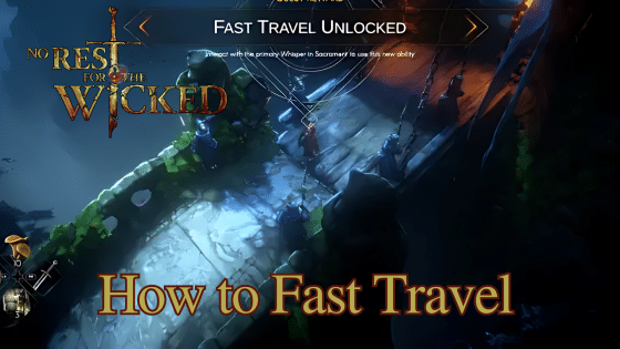 How to Fast Travel in No Rest for the Wicked