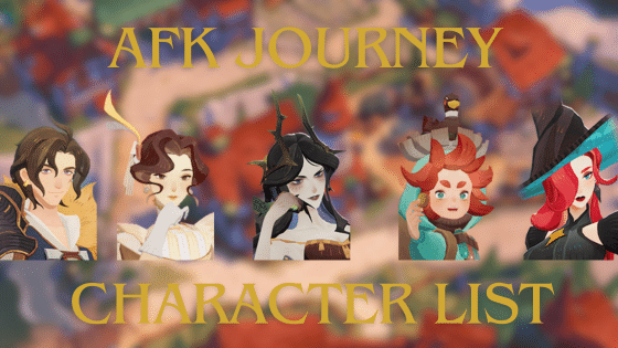 AFK Journey Characters List: All Heroes and Their Classifications