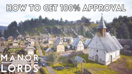How to Reach 100% Approval in Manor Lords