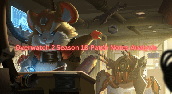 Overwatch 2 Season 10 Patch Notes Analysis – Hero Changes