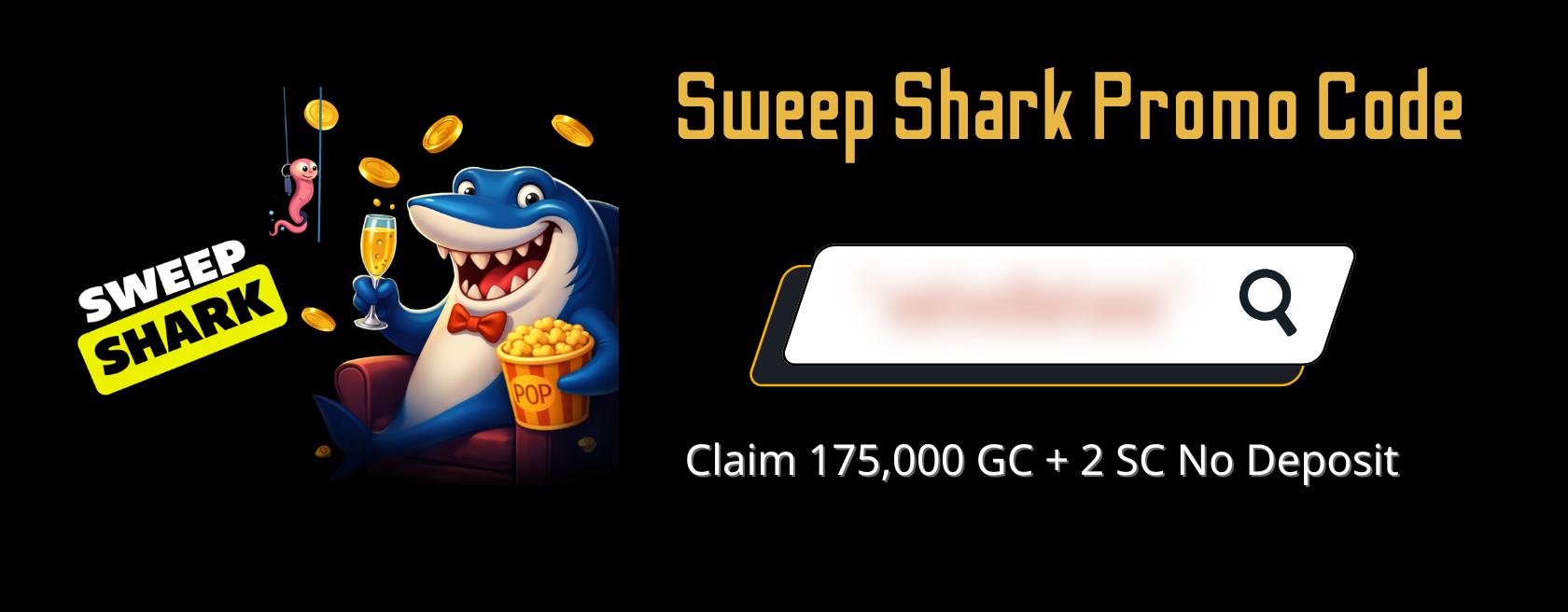 Sweep Shark Promo Code 2026: Claim 175,000 GC + 2 SC No Deposit